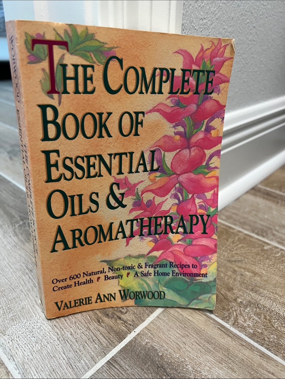 The Complete Book of Essential Oils & Aromatherapy - Pink Floral Cover